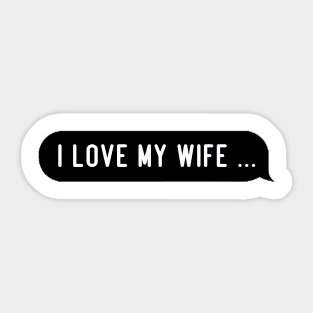 Funny wife quotes Sticker